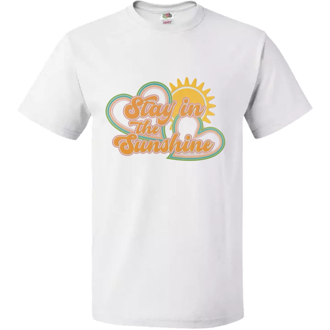 T-Shirt Stay in Sunshine