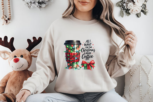 Sweatshirt All I Want For Christmas Is Coffee